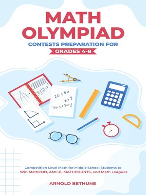 cover image of Math Olympiad Contests Preparation For Grades 4-8